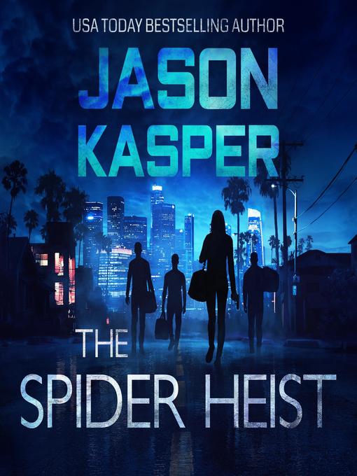 Title details for The Spider Heist by Jason Kasper - Wait list
